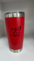 The Best Time Is Now 20 oz Tumbler